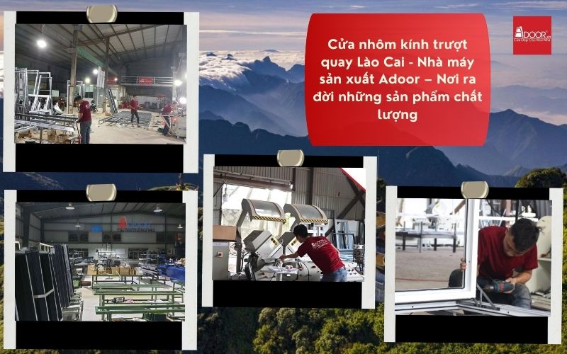 Cửa nhôm kính trượt quay Lào Cai - Nhà máy sản xuất Adoor – Nơi ra đời những sản phẩm chất lượng