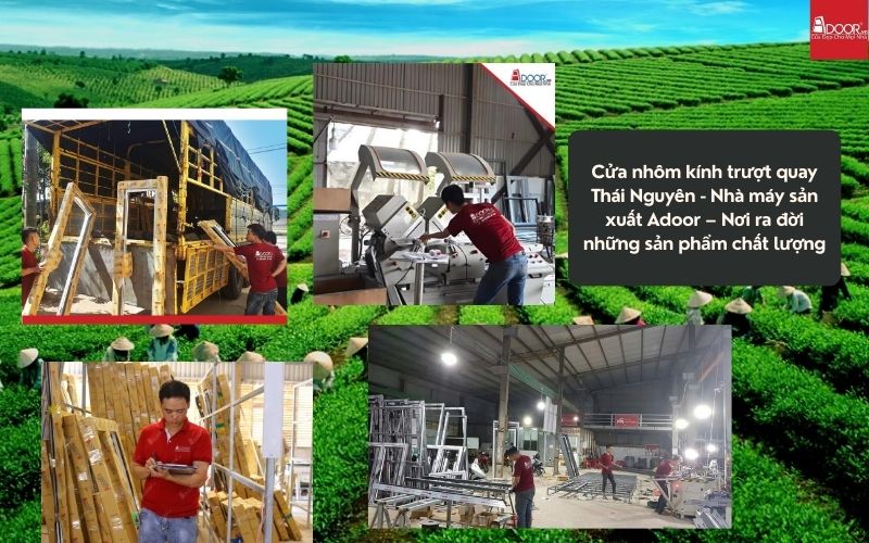Cửa nhôm kính trượt quay Thái Nguyên - Nhà máy sản xuất Adoor – Nơi ra đời những sản phẩm chất lượng