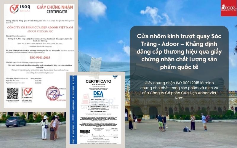 Cửa nhôm kính trượt quay Sóc Trăng - Adoor – Khẳng định đẳng cấp thương hiệu qua giấy chứng nhận chất lượng sản phẩm quốc tế
