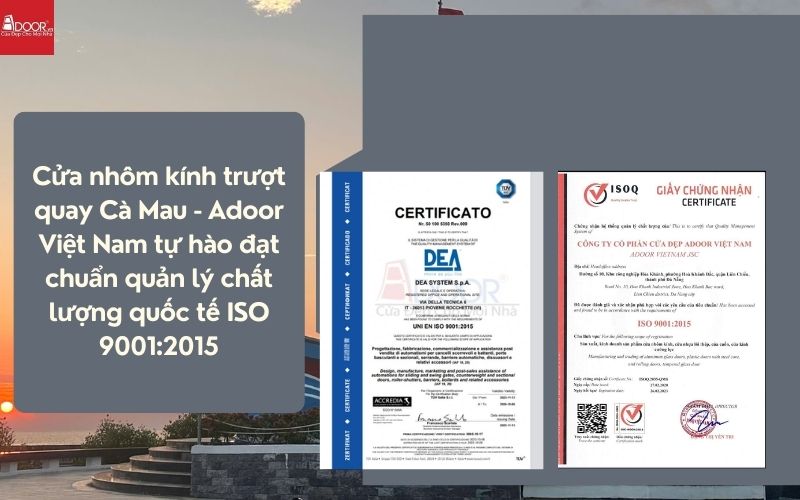 Cửa nhôm kính trượt quay Cà Mau - Adoor Việt Nam tự hào đạt chuẩn quản lý chất lượng quốc tế ISO 9001:2015