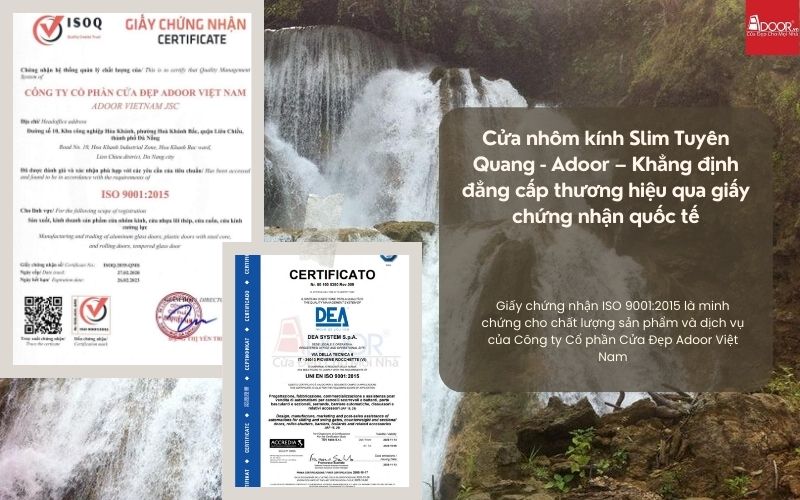 Cửa nhôm kính Slim Tuyên Quang - Adoor – Khẳng định đẳng cấp thương hiệu qua giấy chứng nhận quốc tế