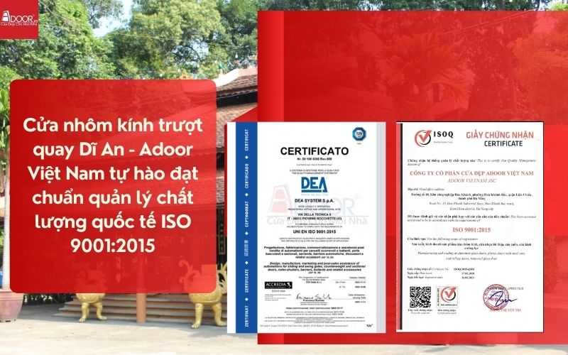 Cửa nhôm kính trượt quay Dĩ An - Adoor Việt Nam tự hào đạt chuẩn quản lý chất lượng quốc tế ISO 9001:2015