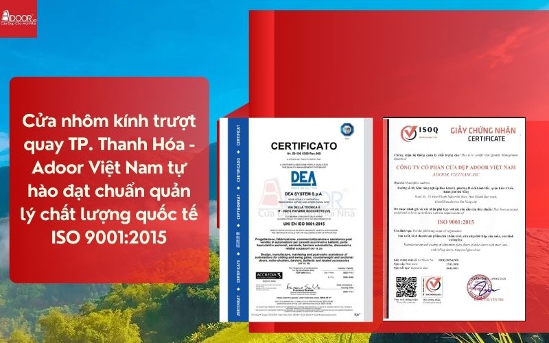Cửa nhôm kính trượt quay TP. Thanh Hóa - Adoor Việt Nam tự hào đạt chuẩn quản lý chất lượng quốc tế ISO 9001:2015