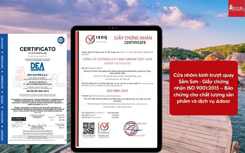 Đạt chuẩn ISO quốc tế, Adoor bảo chứng cho độ bền bỉ của Cửa Nhôm Kính Trượt Quay Sầm Sơn trước sự ăn mòn khốc liệt từ muối biển.