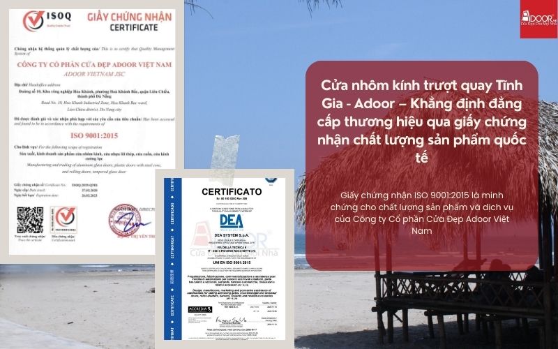 Cửa nhôm kính trượt quay Tĩnh Gia - Adoor – Khẳng định đẳng cấp thương hiệu qua giấy chứng nhận chất lượng sản phẩm quốc tế