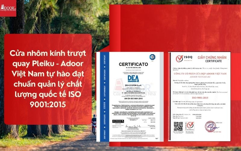 Cửa nhôm kính trượt quay Pleiku - Adoor Việt Nam tự hào đạt chuẩn quản lý chất lượng quốc tế ISO 9001:2015