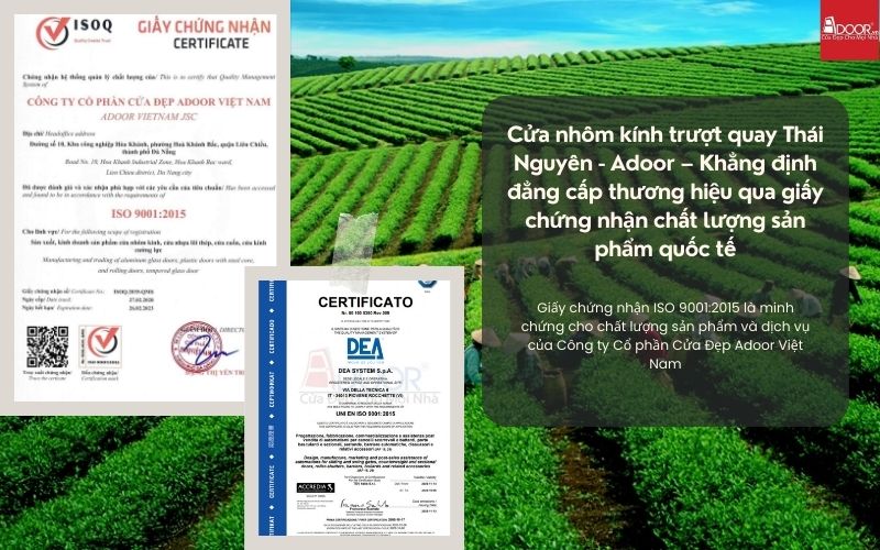 Cửa nhôm kính trượt quay Thái Nguyên - Adoor – Khẳng định đẳng cấp thương hiệu qua giấy chứng nhận chất lượng sản phẩm quốc tế