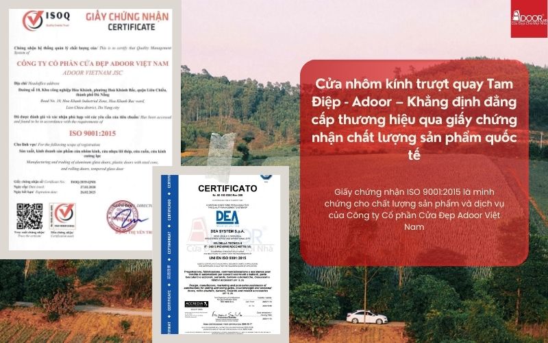 Cửa nhôm kính trượt quay Tam Điệp - Adoor – Khẳng định đẳng cấp thương hiệu qua giấy chứng nhận chất lượng sản phẩm quốc tế