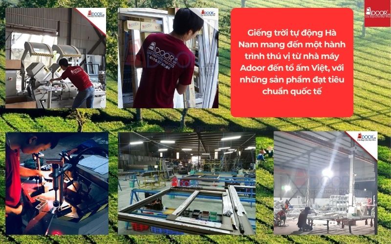 Giếng trời tự động Hà Nam mang đến một hành trình thú vị từ nhà máy Adoor đến tổ ấm Việt, với những sản phẩm đạt tiêu chuẩn quốc tế