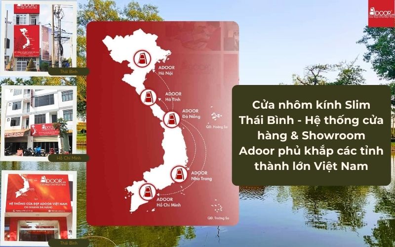 Cửa nhôm kính Slim Thái Bình - Hệ thống cửa hàng & Showroom Adoor phủ khắp các tỉnh thành lớn Việt Nam Cửa nhôm kính Slim Thái Bình - Hệ thống cửa hàng & Showroom Adoor phủ khắp các tỉnh thành lớn Việt Nam