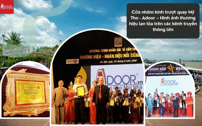 Cửa nhôm kính trượt quay Mỹ Tho - Adoor – Hình ảnh thương hiệu lan tỏa trên các kênh truyền thông lớn