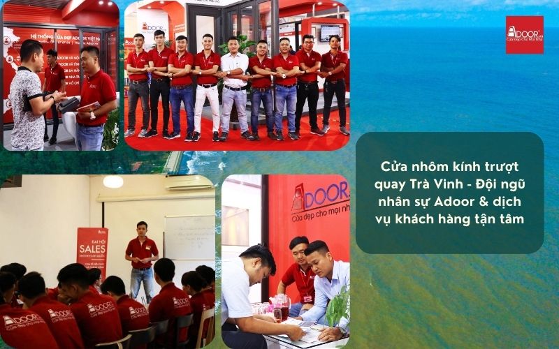 Cửa nhôm kính trượt quay Trà Vinh - Đội ngũ nhân sự Adoor & dịch vụ khách hàng tận tâm Cửa nhôm kính trượt quay Trà Vinh - Đội ngũ nhân sự Adoor & dịch vụ khách hàng tận tâm