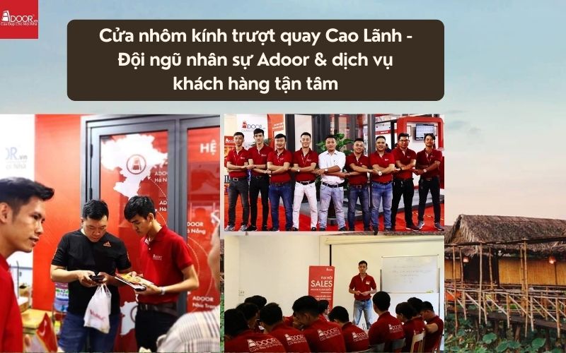 Cửa nhôm kính trượt quay Cao Lãnh - Đội ngũ nhân sự Adoor & dịch vụ khách hàng tận tâm Cửa nhôm kính trượt quay Cao Lãnh - Đội ngũ nhân sự Adoor & dịch vụ khách hàng tận tâm