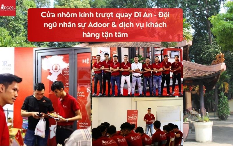 Cửa nhôm kính trượt quay Dĩ An - Đội ngũ nhân sự Adoor & dịch vụ khách hàng tận tâm