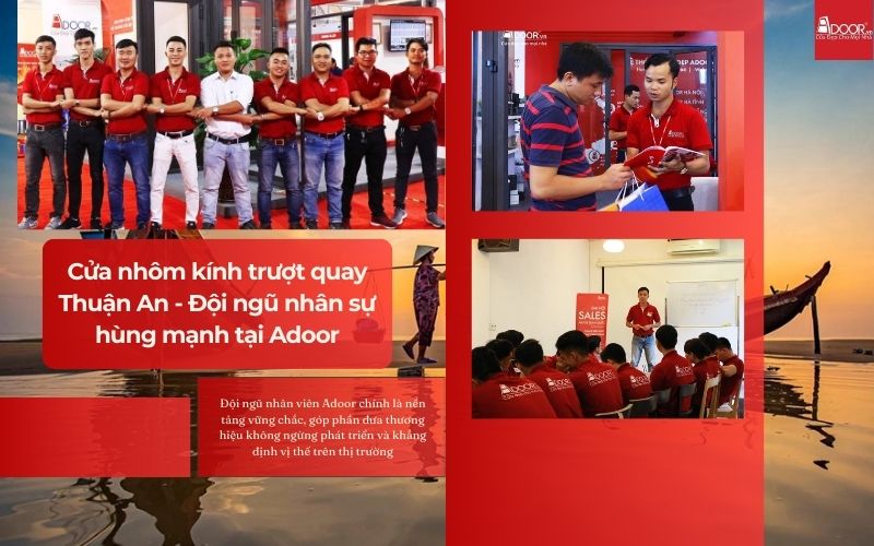 Cửa nhôm kính trượt quay Thuận An - Đội ngũ nhân sự hùng mạnh tại Adoor