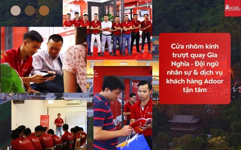 Cửa nhôm kính trượt quay Gia Nghĩa - Đội ngũ nhân sự & dịch vụ khách hàng Adoor tận tâm