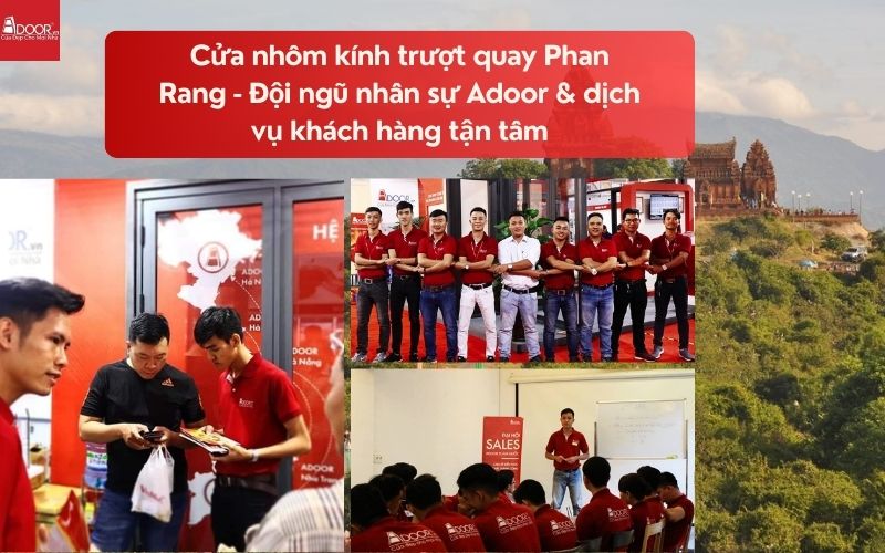 Cửa nhôm kính trượt quay Phan Rang - Đội ngũ nhân sự Adoor & dịch vụ khách hàng tận tâm