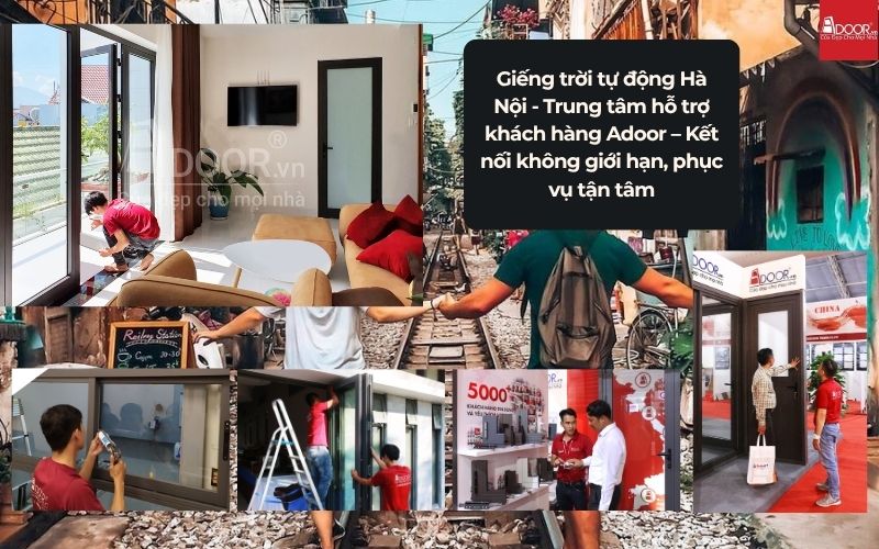 Giếng trời tự động Hà Nội - Trung tâm hỗ trợ khách hàng Adoor – Kết nối không giới hạn, phục vụ tận tâm