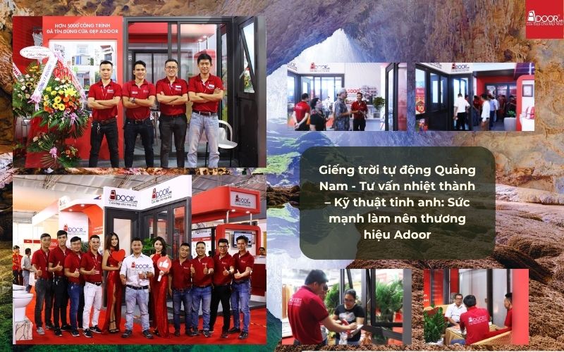 Giếng trời tự động Quảng Nam - Tư vấn nhiệt thành – Kỹ thuật tinh anh: Sức mạnh làm nên thương hiệu Adoor