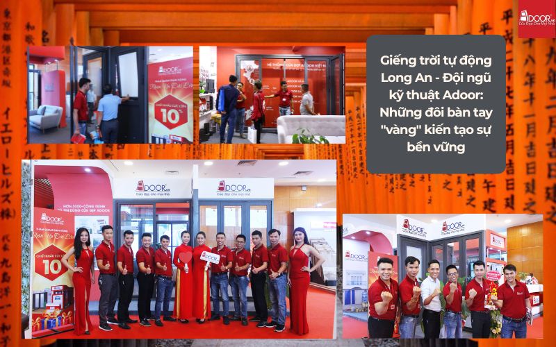 Giếng trời tự động Long An - Đội ngũ kỹ thuật Adoor: Những đôi bàn tay "vàng" kiến tạo sự bền vững