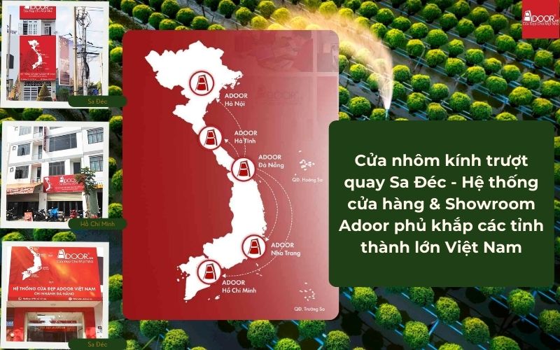 Cửa nhôm kính trượt quay Sa Đéc - Hệ thống cửa hàng & Showroom Adoor phủ khắp các tỉnh thành lớn Việt Nam