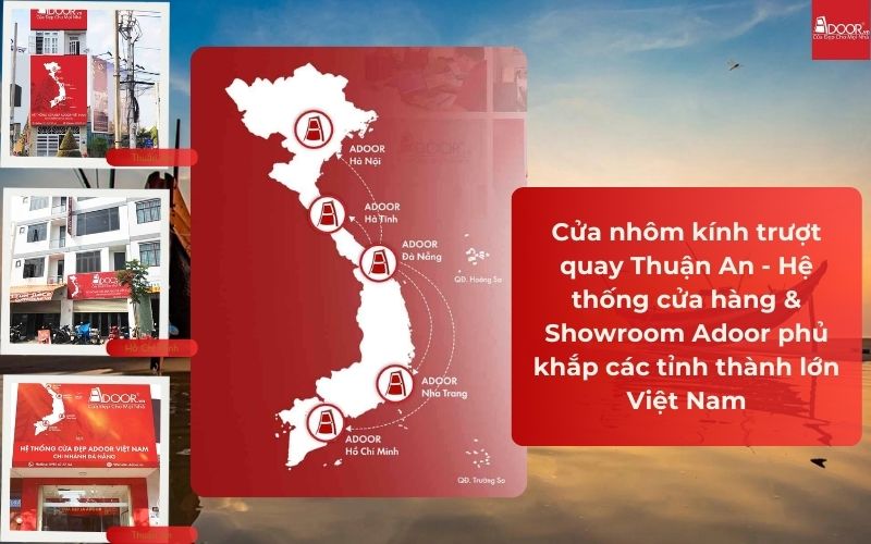 Cửa nhôm kính trượt quay Thuận An - Hệ thống cửa hàng & Showroom Adoor phủ khắp các tỉnh thành lớn Việt Nam