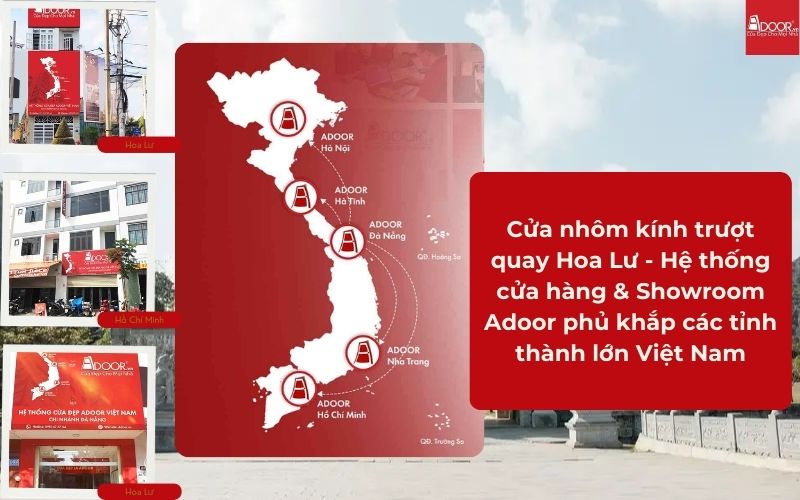 Cửa nhôm kính trượt quay Hoa Lư - Hệ thống cửa hàng & Showroom Adoor phủ khắp các tỉnh thành lớn Việt Nam