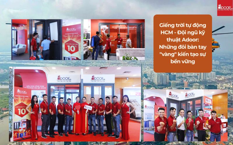 Giếng trời tự động HCM - Đội ngũ kỹ thuật Adoor: Những đôi bàn tay "vàng" kiến tạo sự bền vững