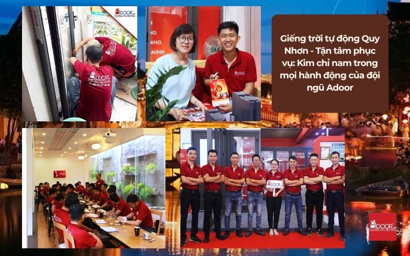 Giếng trời tự động Quy Nhơn - Tận tâm phục vụ: Kim chỉ nam trong mọi hành động của đội ngũ Adoor