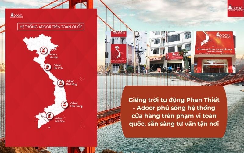 Giếng trời tự động Phan Thiết - Adoor phủ sóng hệ thống cửa hàng trên phạm vi toàn quốc, sẵn sàng tư vấn tận nơi