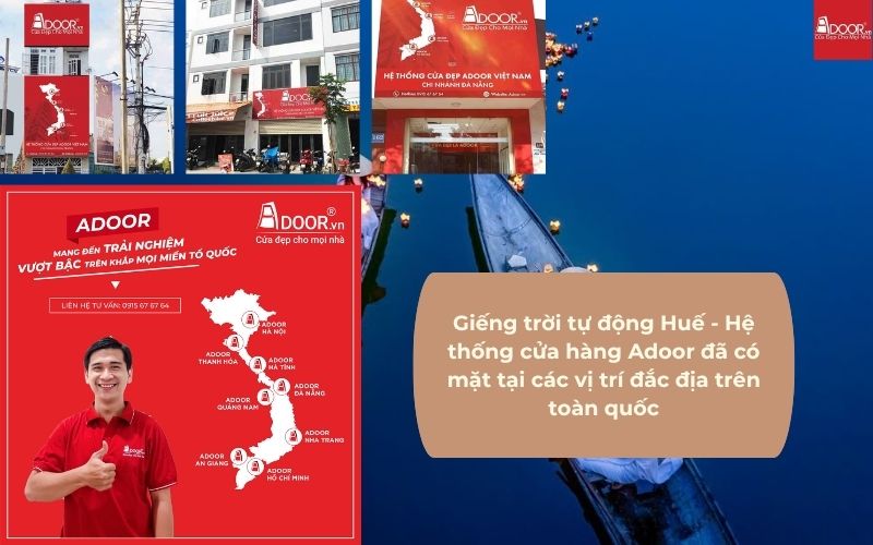 Giếng trời tự động Huế - Hệ thống cửa hàng Adoor đã có mặt tại các vị trí đắc địa trên toàn quốc