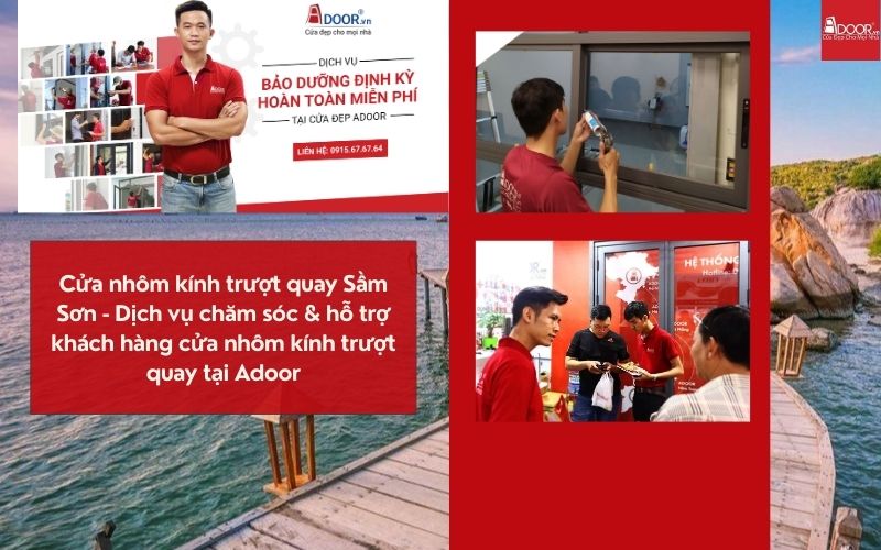 Adoor cam kết dịch vụ bảo trì siêu tốc, đảm bảo Cửa Nhôm Kính Trượt Quay Sầm Sơn luôn bền đẹp như mới qua nhiều mùa biển.