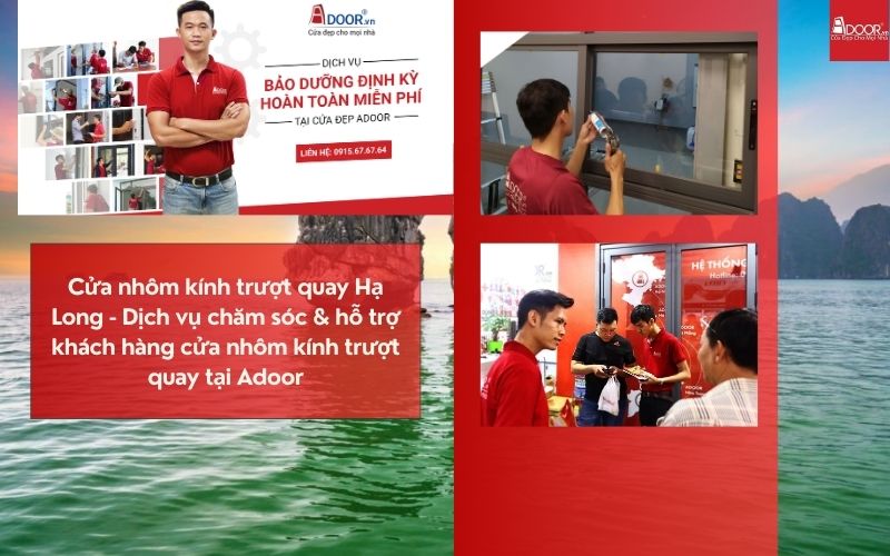 Cửa nhôm kính trượt quay Hạ Long - Dịch vụ chăm sóc & hỗ trợ khách hàng cửa nhôm kính trượt quay tại Adoor