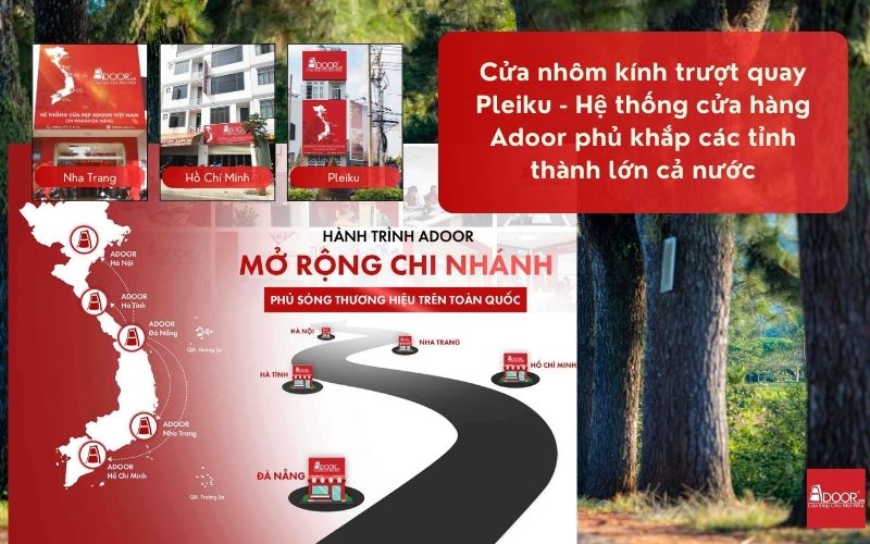 Cửa nhôm kính trượt quay Pleiku - Hệ thống cửa hàng Adoor phủ khắp các tỉnh thành lớn cả nước