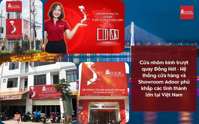Cửa nhôm kính trượt quay Đồng Hới - Hệ thống cửa hàng và Showroom Adoor phủ khắp các tỉnh thành lớn tại Việt Nam