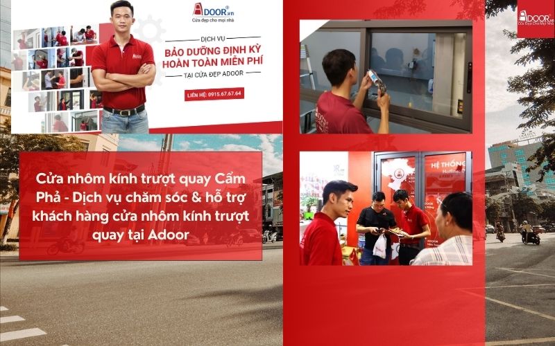 Cửa nhôm kính trượt quay Cẩm Phả - Dịch vụ chăm sóc & hỗ trợ khách hàng cửa nhôm kính trượt quay tại Adoor