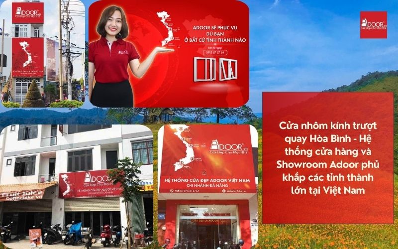 Cửa nhôm kính trượt quay Hòa Bình - Hệ thống cửa hàng và Showroom Adoor phủ khắp các tỉnh thành lớn tại Việt Nam