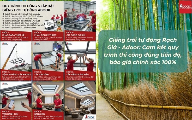 Giếng trời tự động Rạch Giá - Adoor: Cam kết quy trình thi công đúng tiến độ, báo giá chính xác 100%