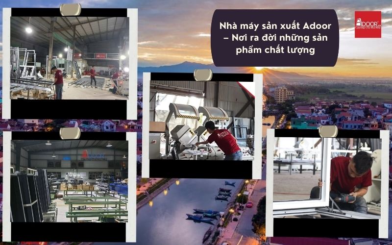 Hệ thống sản xuất cửa nhôm Slim Đồng Hới hiện đại chuẩn quốc tế của Adoor