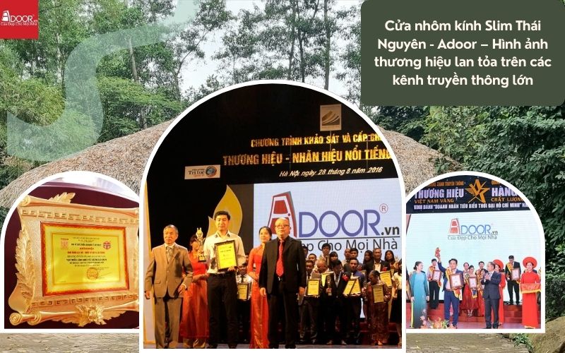 Cửa nhôm kính Slim Thái Nguyên - Adoor – Hình ảnh thương hiệu lan tỏa trên các kênh truyền thông lớn