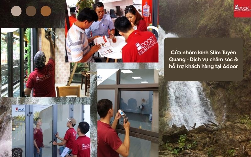 Cửa nhôm kính Slim Tuyên Quang - Dịch vụ chăm sóc & hỗ trợ khách hàng tại Adoor