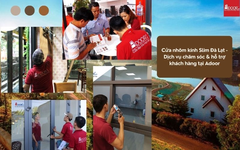Cửa nhôm kính Slim Đà Lạt - Dịch vụ chăm sóc & hỗ trợ khách hàng tại Adoor