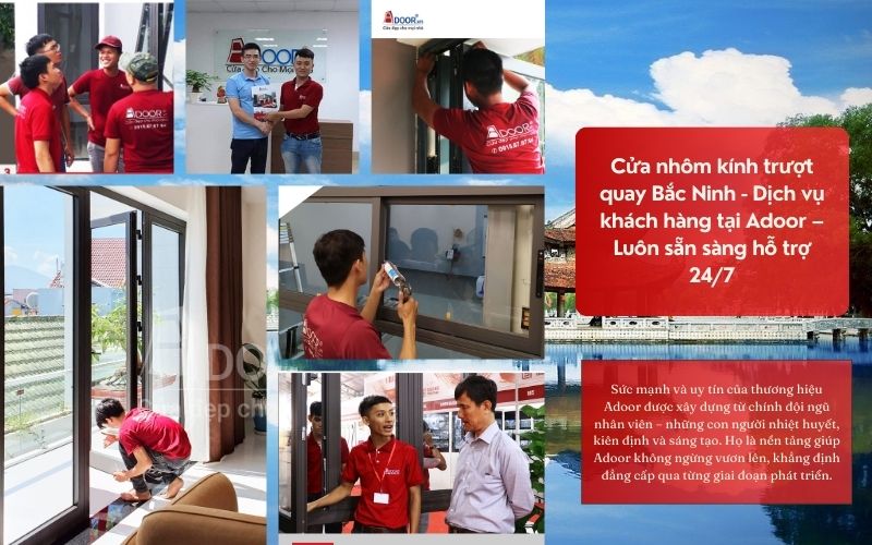 Cửa nhôm kính trượt quay Bắc Ninh - Dịch vụ khách hàng tại Adoor – Luôn sẵn sàng hỗ trợ 24/7