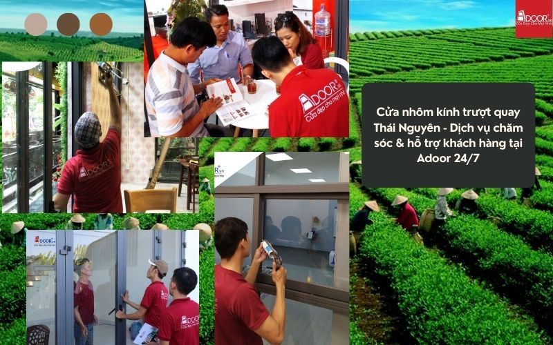Cửa nhôm kính trượt quay Thái Nguyên - Dịch vụ chăm sóc & hỗ trợ khách hàng tại Adoor 24/7