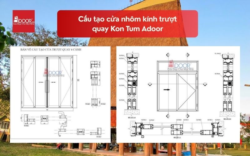 Cấu tạo cửa nhôm kính trượt quay Kon Tum Adoor 02 Cấu tạo cửa nhôm kính trượt quay Kon Tum Adoor 02