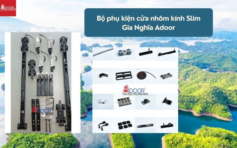 Bộ phụ kiện cửa nhôm kính Slim Gia Nghĩa Adoor 01 Bộ phụ kiện cửa nhôm kính Slim Gia Nghĩa Adoor 01