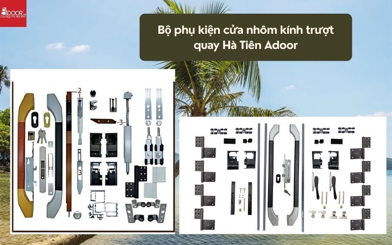 Bộ phụ kiện cửa nhôm kính trượt quay Hà Tiên Adoor 01