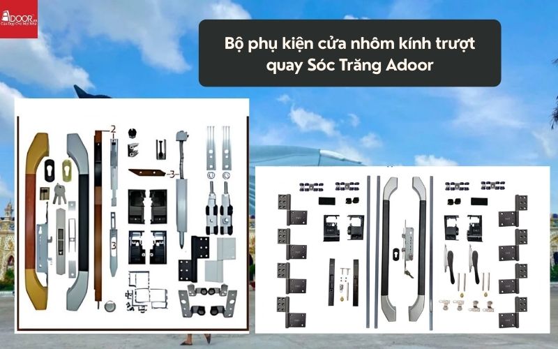Bộ phụ kiện cửa nhôm kính trượt quay Sóc Trăng Adoor 01