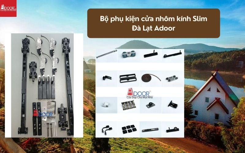 Bộ phụ kiện cửa nhôm kính Slim Đà Lạt Adoor 01