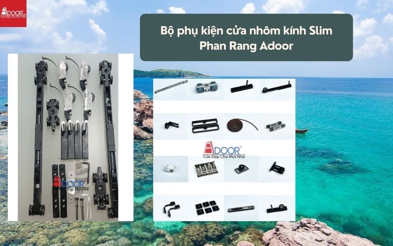 Bộ phụ kiện cửa nhôm kính Slim Phan Rang Adoor 01